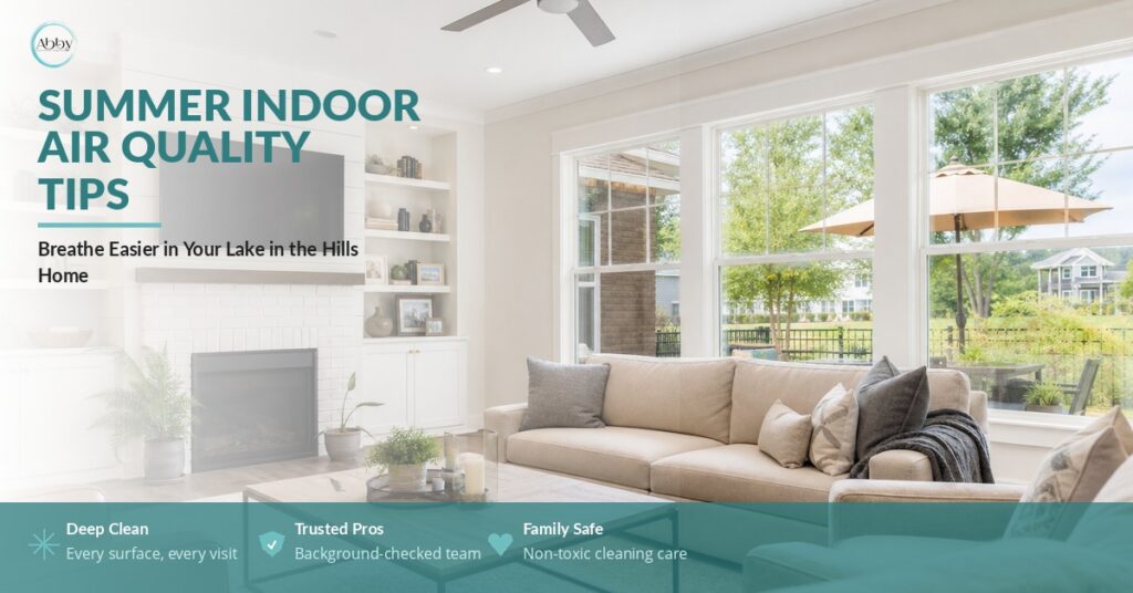 Summer Indoor Air Quality Tips - Abby Cleaning Service